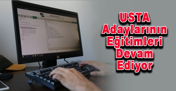 USTA Adaylarının Eğitimleri Devam Ediyor
