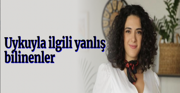 Uykuyla ilgili yanlış bilinenler