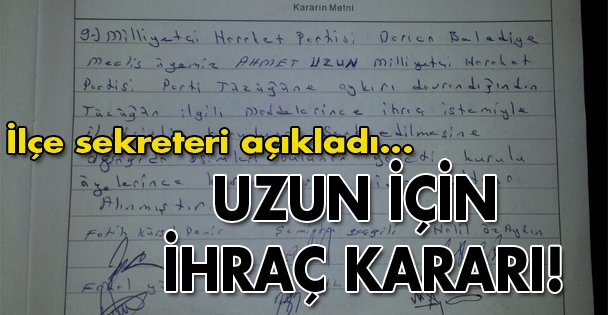 Uzun hakkında ihraç kararı!