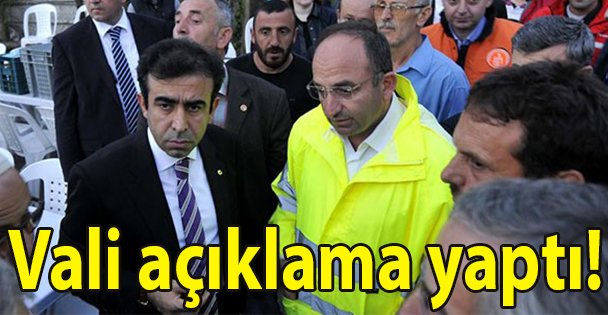 Vali açıklama yaptı!