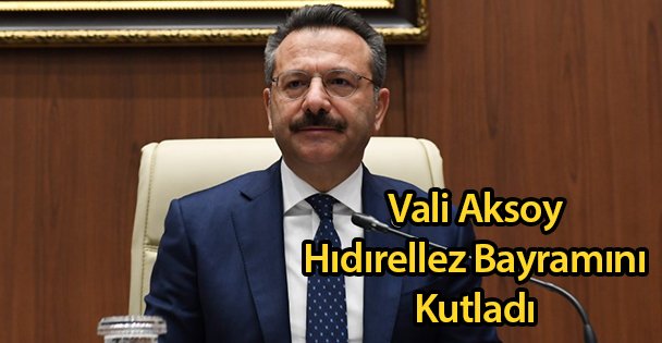 Vali Aksoy Hıdırellez Bayramını Kutladı