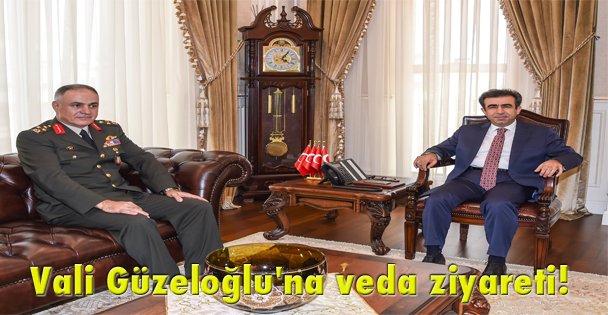 Vali Güzeloğlu'na veda ziyareti!