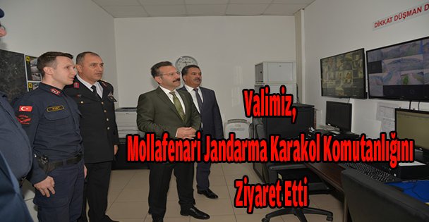 Vali, Mollafenari Jandarma Karakol Komutanlığını Ziyaret Etti