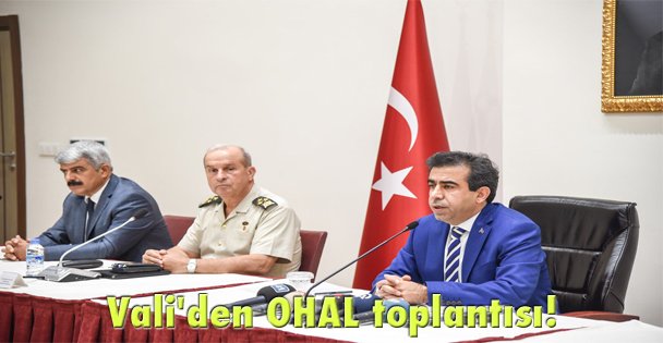 Vali'den OHAL toplantısı!
