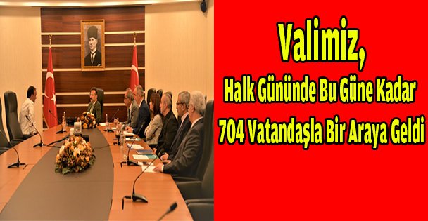 Vali Aksoy, 704 Vatandaşla buluştu