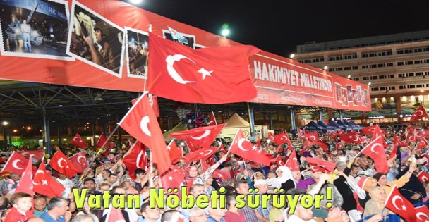 Vatan Nöbeti sürüyor!