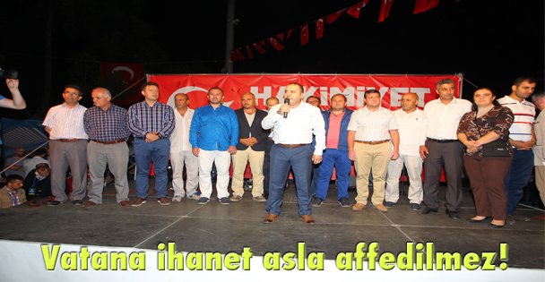 Vatana ihanet asla affedilmez!