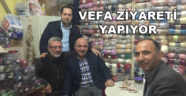 Vefa ziyareti yapıyor