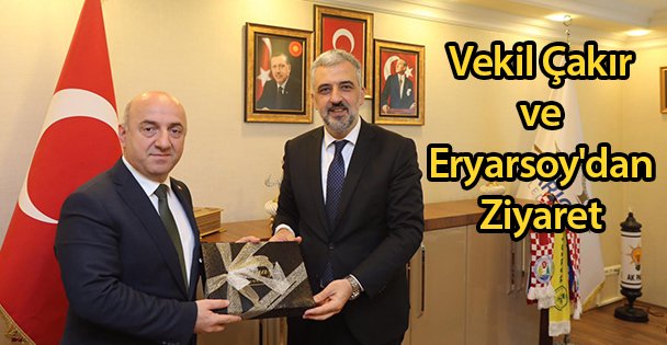 Vekil Çakır ve Eryarsoy'dan Ziyaret