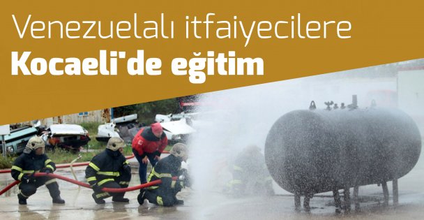 Venezuelalı itfaiyecilere Kocaeli'de eğitim