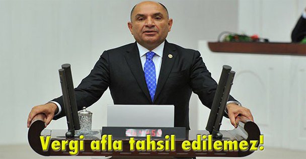 Vergi afla tahsil edilemez!