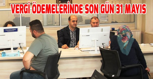 Son gün 31 Mayıs!