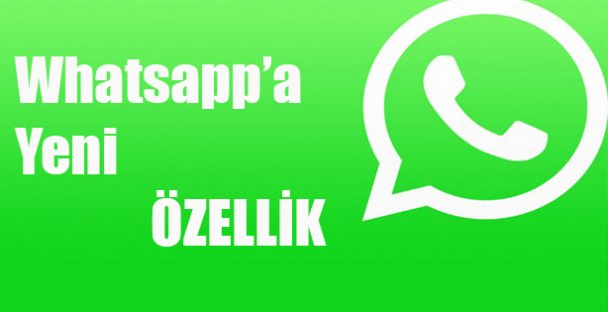 Whatsapp'a Yeni Özellik