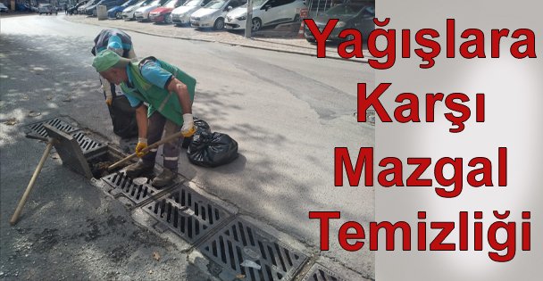 Yağışlara Karşı Kent Genelinde Menfez Ve Mazgal Temizliği
