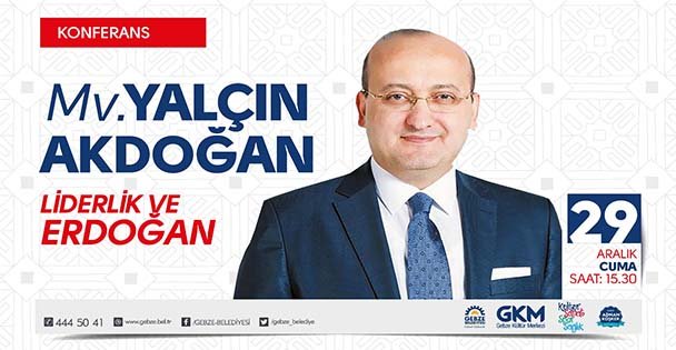 Yalçın Akdoğan Gebze'ye geliyor