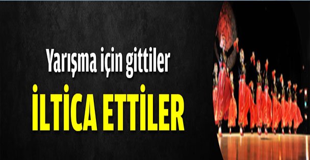 Yarışma için gittiler iltica ettiler