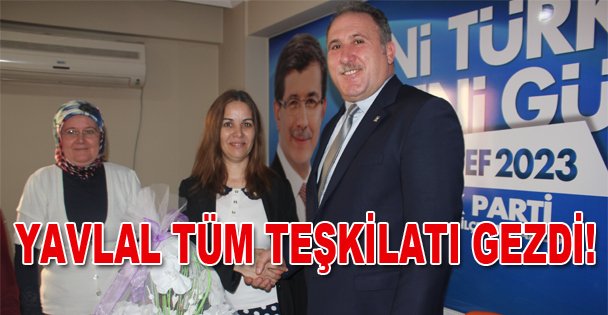 Yavlal, tüm teşkilatı gezdi!