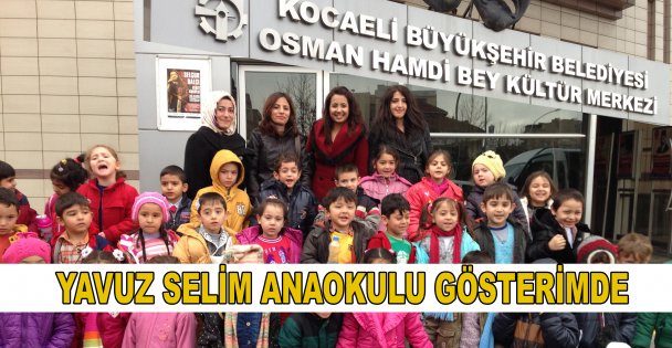 Yavuz Selim Anaokulu gösterimde