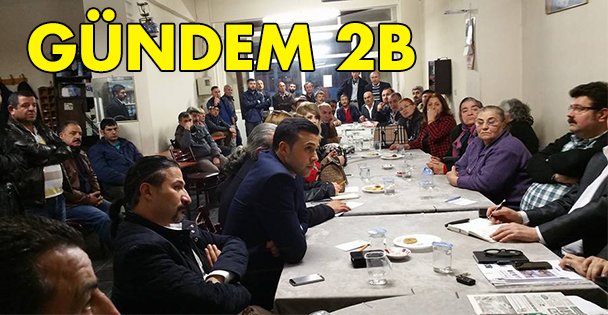 Yavuz Selim'de gündem 2B