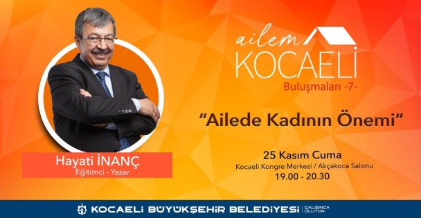 Yazar Hayati İnanç ‘Kocaeli Ailem Buluşmaları'nda