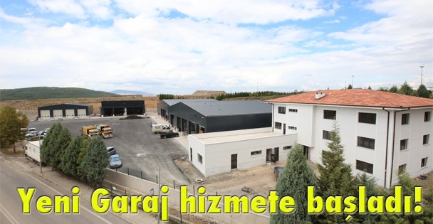 Yeni Garaj hizmete başladı!