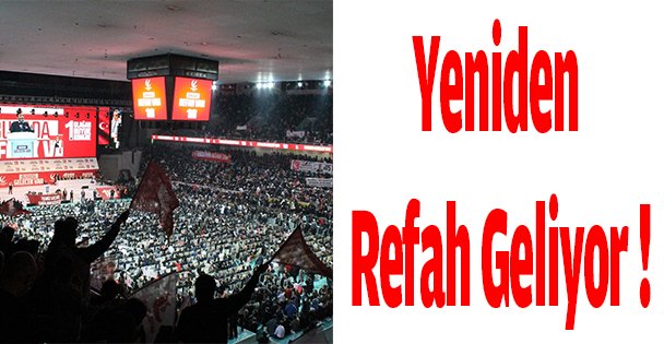 Yeniden Refah Geliyor !