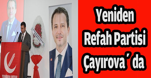 Yeniden Refah partisi Çayırova' da toplandı