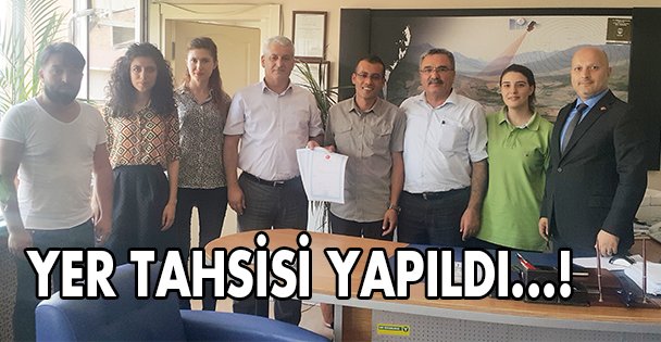 Yer Tahsisi yapıldı!