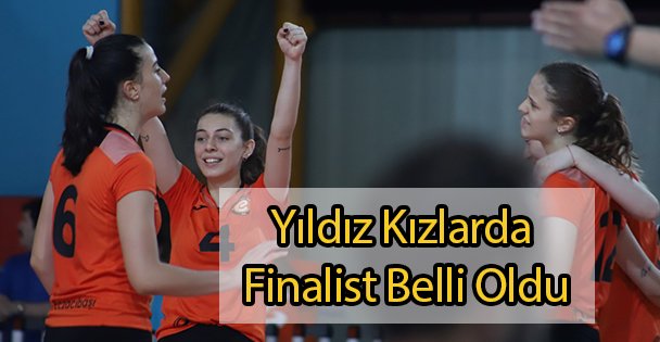 Yıldız Kızlarda Finalist Belli Oldu