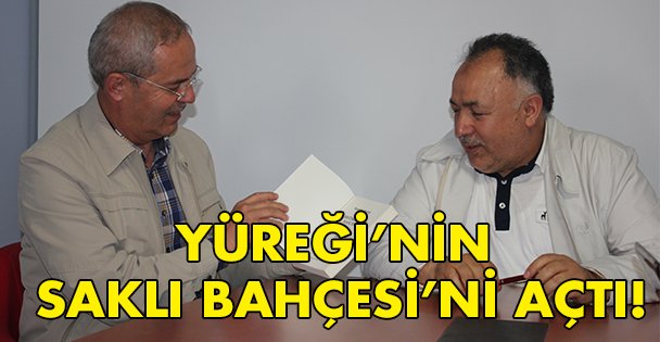 Yüreği'nin Saklı Bahçesi'ni açtı!