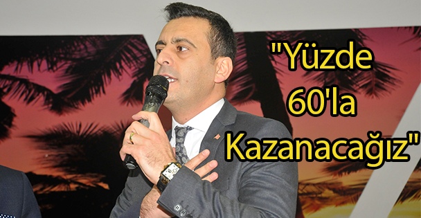 'Yüzde 60'la Kazanacağız'