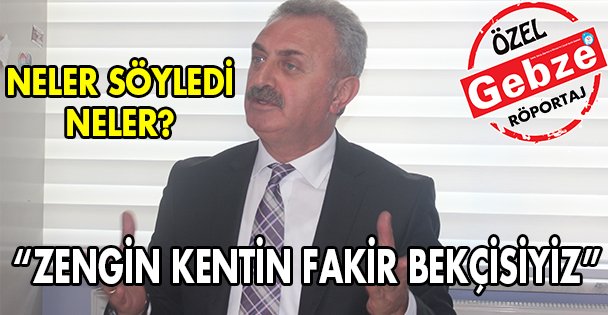 'Zengin kentin, fakir bekçisiyiz'
