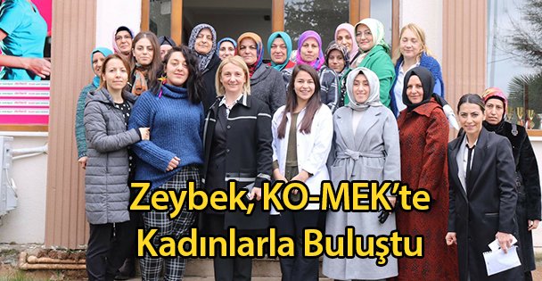 Zeybek, KO-MEK'te Kadınlarla Buluştu