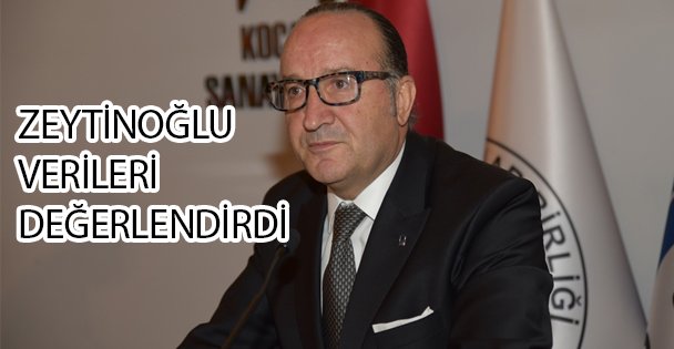 Zeytinoğlu Verileri Değerlendirdi