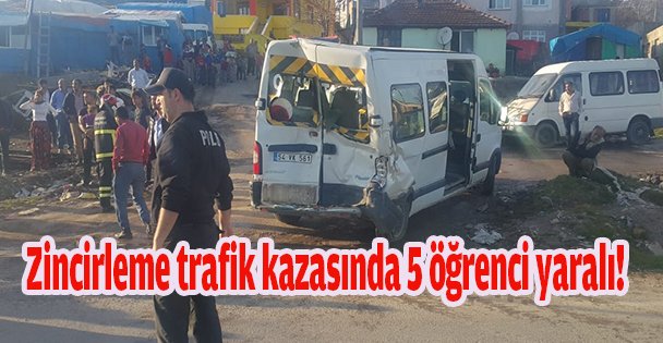 Zincirleme trafik kazasında 5 öğrenci yaralı