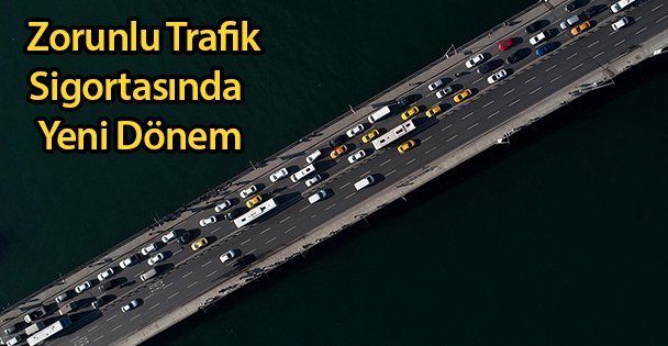 Zorunlu Trafik Sigortasında Yeni Dönem